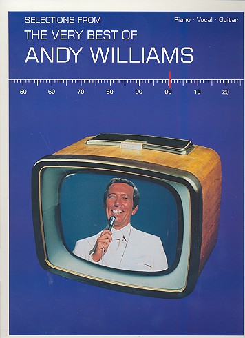 The very best of Andy Williams&nbsp;&nbsp;piano vocal guitar&nbsp;&nbsp;songbook