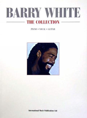 Barry White: The Collection&nbsp;&nbsp;piano/vocal/guitar&nbsp;&nbsp;Songbook