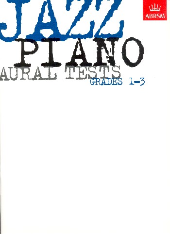 Jazz Piano Aural Tests Grades 1-3&nbsp;&nbsp;&nbsp;&nbsp;