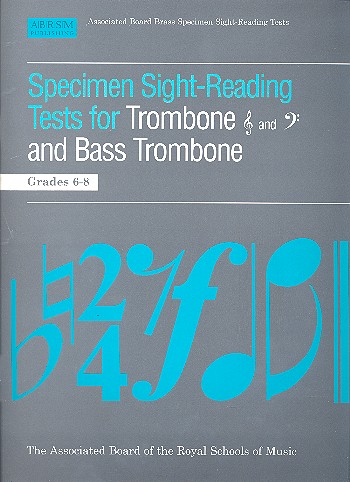 Specimen Sight-Reading Tests Grades 6-8  &nbsp;&nbsp;for trombone (bass trombone), treble and bass clef&nbsp;&nbsp;