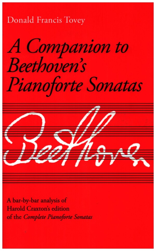 A companion to Beethoven's pianoforte sonatas&nbsp;&nbsp;bar-by-bay analysis&nbsp;&nbsp;