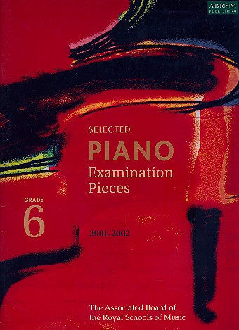 Selected Piano Examination Pieces&nbsp;&nbsp;grade 6 (2001-2002)&nbsp;&nbsp;