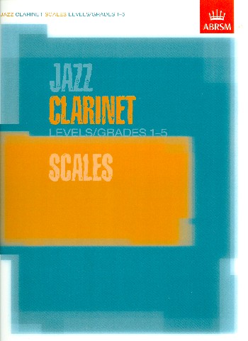 Jazz Clarinet Scales Levels / Grades 1-5&nbsp;&nbsp;&nbsp;&nbsp;