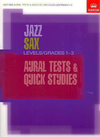Aural Tests and Quick Studies Level 1-3&nbsp;&nbsp;for jazz saxophone&nbsp;&nbsp;