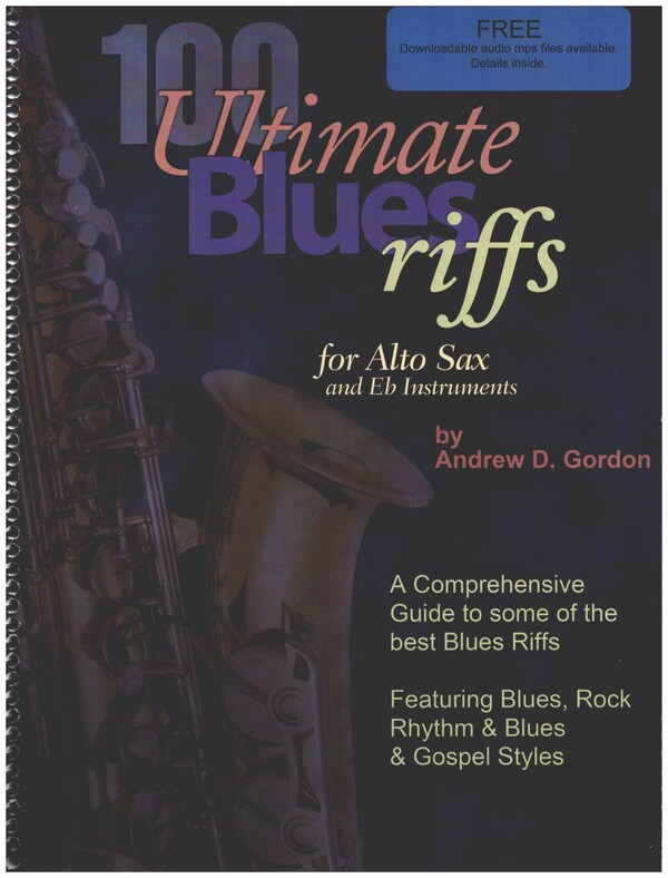 100 Ultimate Blues Riffs (+audio mps files):&nbsp;&nbsp;for alto saxophone&nbsp;&nbsp;
