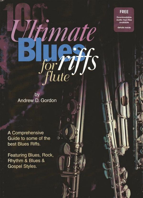 100 Ultimate Blues Riffs (+CD):&nbsp;&nbsp;for Flute&nbsp;&nbsp;