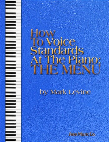 How to voice Standards at the Piano - the Menu&nbsp;&nbsp;&nbsp;&nbsp;