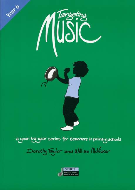 McVicker, William / Taylor, Dorothy Targeting Music (Year 6) Year 6&nbsp;&nbsp;&nbsp;&nbsp;Ausgabe mit CD