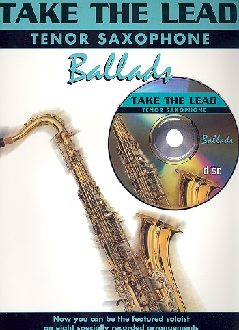 Take the Lead (+CD): Ballads&nbsp;&nbsp;for tenor saxophone&nbsp;&nbsp;