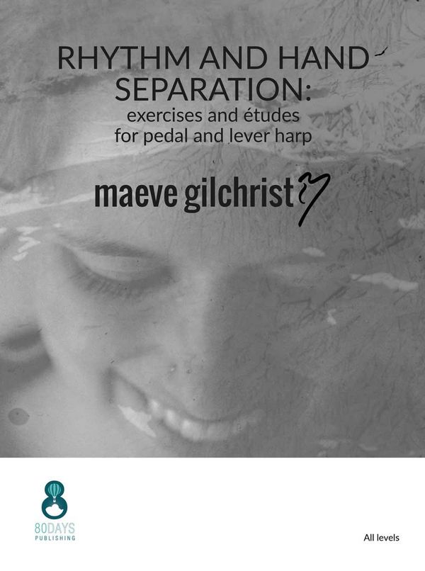 Maeve Gilchrist, Rhythm And Hand Separation Excersises And Etudes  Pedal and Lever Harp  Buch