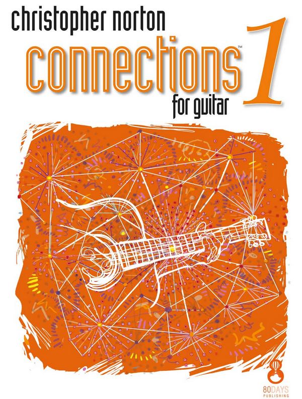Christopher Norton, Connections For Guitar Book 1  Gitarre  Buch