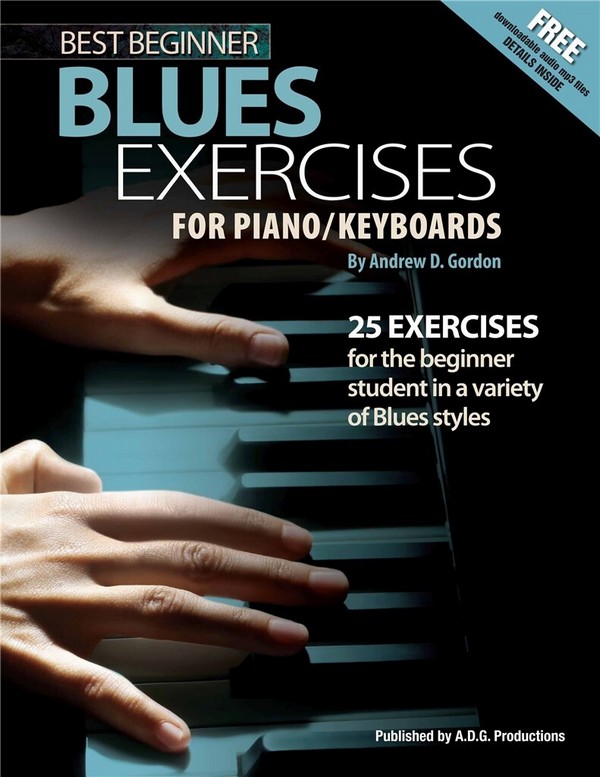 Best Beginner Blues Exercises (+Online Audio)&nbsp;&nbsp;for piano/keyboards&nbsp;&nbsp; 