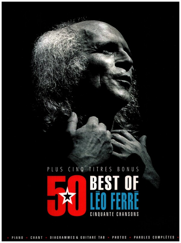 50 Best of 5 Bonus Tracks - Léo Ferré&nbsp;&nbsp;for piano/chant/guitare&nbsp;&nbsp;Songbook