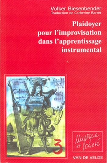 Plaidoyer pour l'improvisation dans l'apprentissage instrumental (frz)    