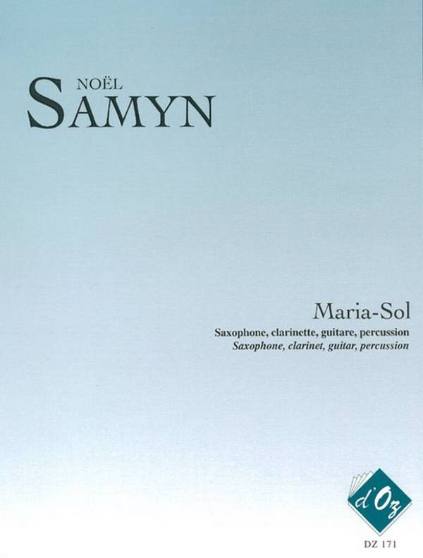 Maria-Sol pour saxophone, clarinette,&nbsp;&nbsp;guitare, percussion,  partition et parties&nbsp;&nbsp;