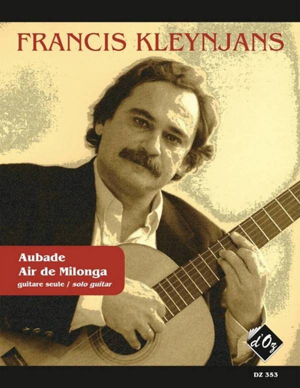 AUBADE  ET  AIR DE MILONGA  POUR GUITARE SEULE  