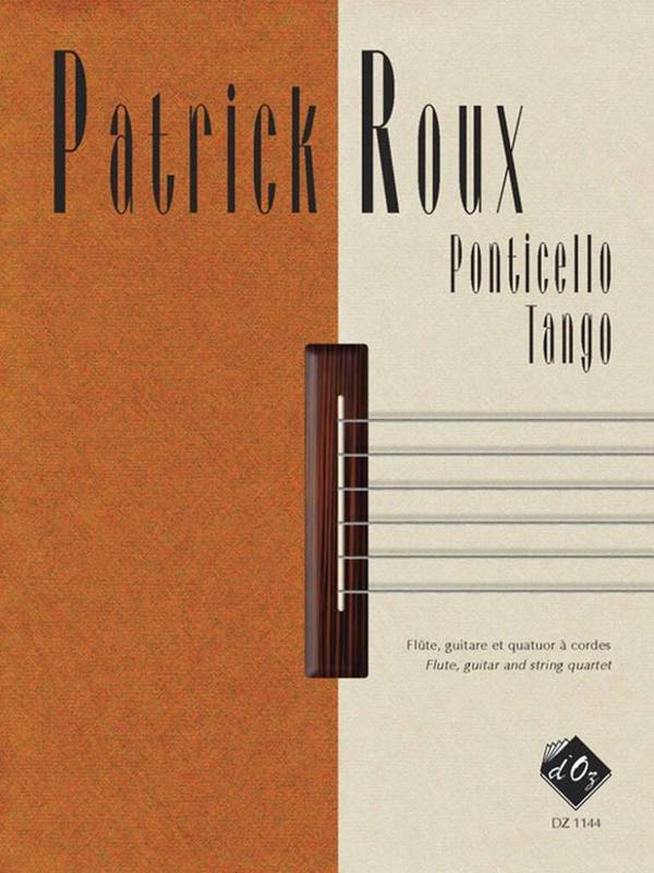 Ponticello Tango pour flûte, guitare,&nbsp;&nbsp;2 violons, alto et violoncelle&nbsp;&nbsp;partition et parties