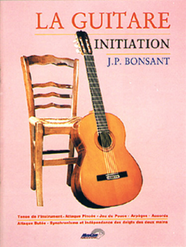 Jean Pierre Bonsant, La Guitare Initiation&nbsp;&nbsp;Gitarre&nbsp;&nbsp;Buch