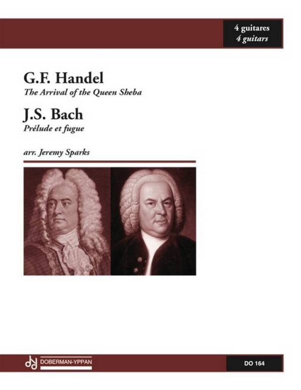 The Arrival of the Queen of Sheba and Prelude et Fugue no.4 (Bach)&nbsp;&nbsp;for 4 guitars&nbsp;&nbsp;