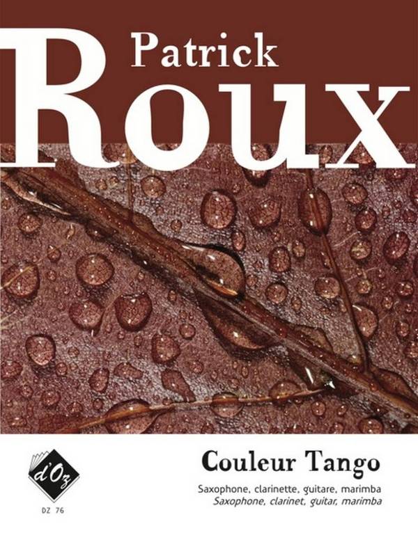 Couleur Tango pour saxophone,&nbsp;&nbsp;clarinette, guitare et percussion&nbsp;&nbsp;partition et parties
