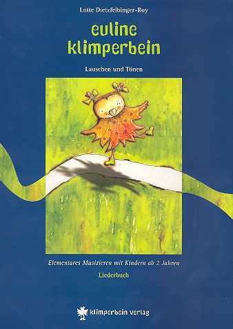 Euline Klimperbein Liederband  Lauschen und Tönen  Elementares Musizieren in Eltern/Kind-Gruppen