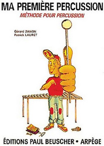 Zanon, Gérard / Lauret, Patrick&nbsp;&nbsp;Ma première percussion&nbsp;&nbsp;Percussions Partition