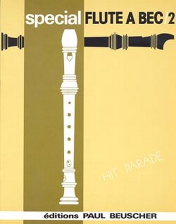Spécial flûte à bec n°2&nbsp;&nbsp;Flûte à bec Partition&nbsp;&nbsp;