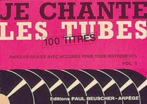 Je chante les tubes 1  Paroles et accords Partition  