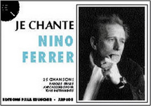 Ferrer, Nino  Je chante Ferrer  Paroles et accords Partition