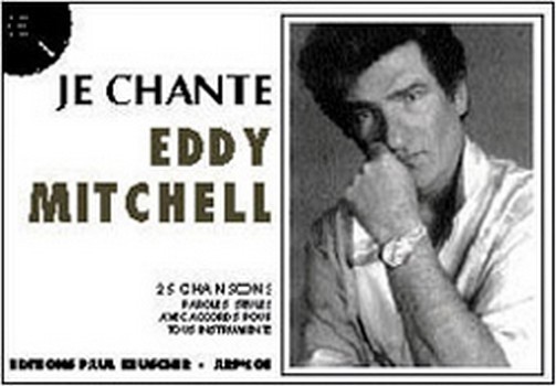 Mitchell, Eddy&nbsp;&nbsp;Je chante Mitchell&nbsp;&nbsp;Paroles et accords Partition