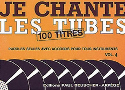 Je chante les tubes 4  Paroles et accords Partition  