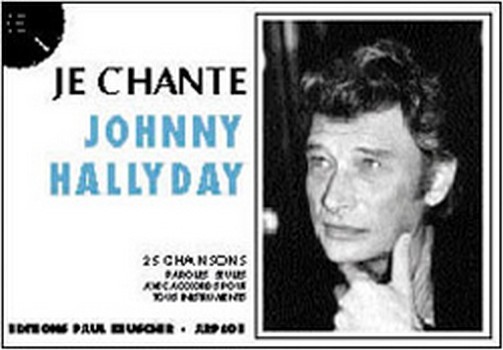 Hallyday, Johnny  Je chante Hallyday  Paroles et accords Partition