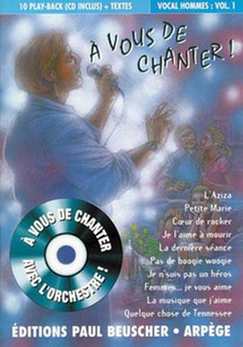 A vous de chanter - Voix homme Vol.1  Paroles et play-back Partition + CD  