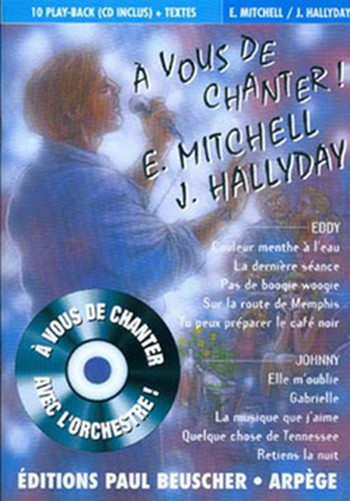 A vous de chanter - Eddy Mitchell et Johnny Hallyday (+CD):  paroles  