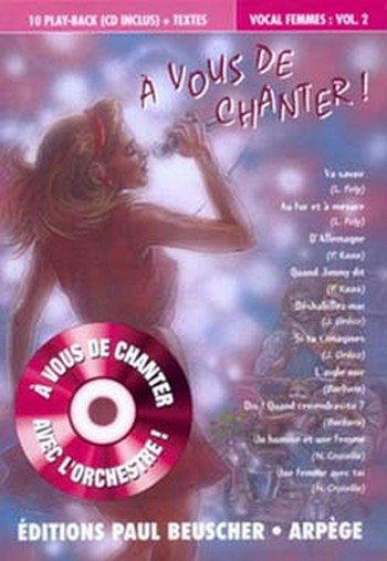 A vous de chanter - Voix femme Vol.2  Paroles et play-back Partition + CD  