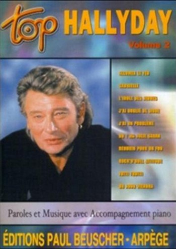Top Hallyday Vol. 2&nbsp;&nbsp; pour chante, guitare ou piano&nbsp;&nbsp;Songbook