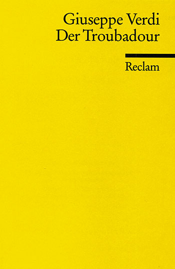 Giuseppe Verdi - Der Troubadour