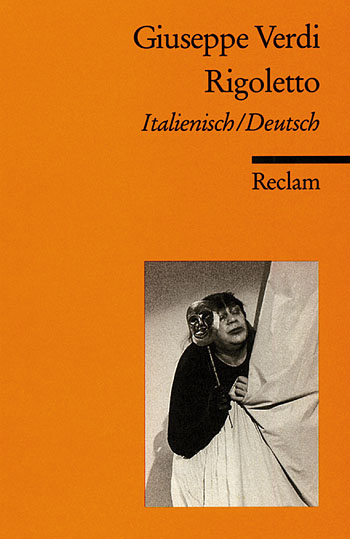Rigoletto&nbsp;&nbsp;Oper in drei Akten&nbsp;&nbsp;Libretto (it/dt)