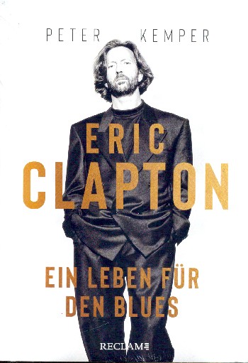 Eric Clapton  Ein Leben für den Blues  gebunden