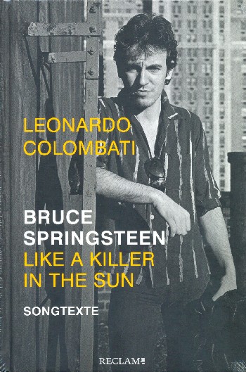 Bruce Springsteen - Like a Killer in the Sun Songtexte    gebunden