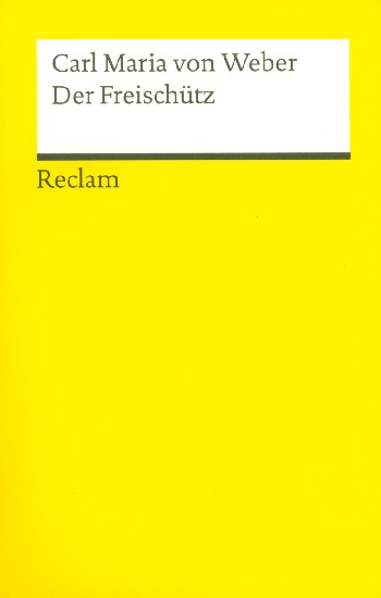 Der Freischütz   Romantische Oper in drei Aufzügen  Libretto (dt)