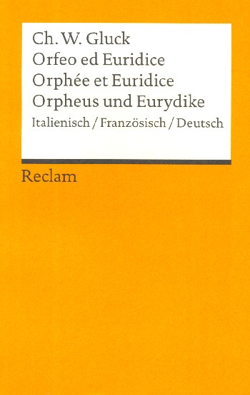 Orfeo ed Euridice&nbsp;&nbsp;Oper in drei Aufzügen&nbsp;&nbsp;Libretto (it/dt/frz)