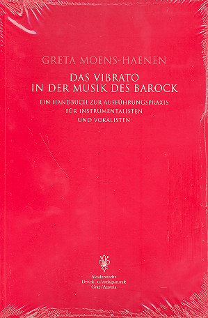 Das Vibrato in der Musik des Barock  Ein Handbuch zur Aufführungspraxis für Instrumentalisten und  Vokalisten, 3. Auflage