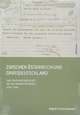 Zwischen Österreich und Grossdeutschland  Eine politische Geschichte der Salzburger Festspiele 1933-1944    gebunden