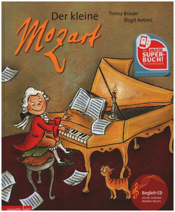 Der kleine Mozart (+CD)  Die schönsten Melodien Mozarts in  einer fantasievollen Geschichte