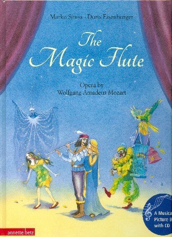 The magic Flute (+CD)  a musical Picture Book with the Opera by Wolfgang Amadeus Mozart (en)  