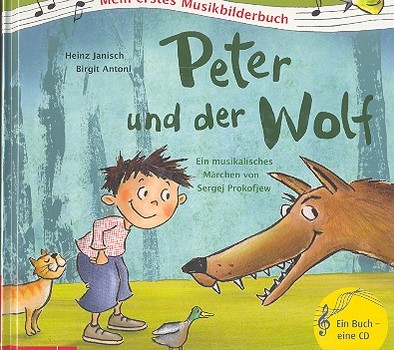 Peter und der Wolf (+CD)  Ein musikalisches Märchen von Sergej Prokofjew  