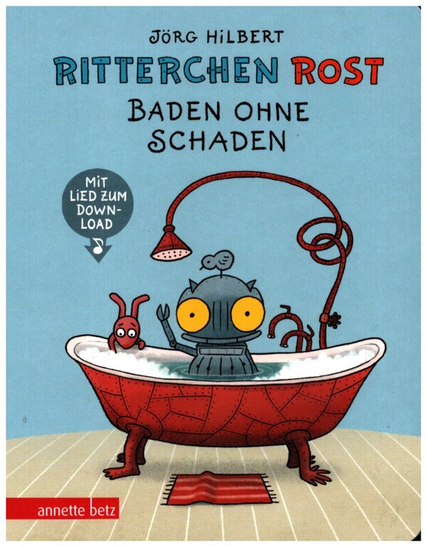 Ritterchen Rost - Baden ohne Schaden (+Online Audio)  ein musikalisches Bilderbuch  
