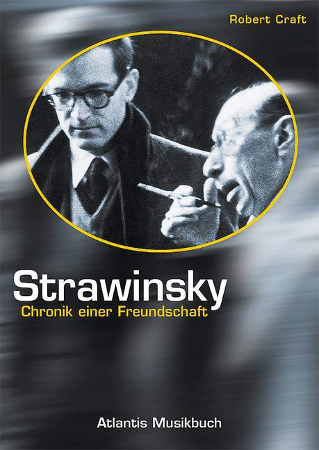 Strawinsky Chronik einer&nbsp;&nbsp;Freundschaft&nbsp;&nbsp;