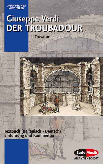 Der Troubadour Textbuch (it/dt),  Einführung, Kommentar  